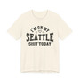 I'm On My Seattle Shit Today (Hearts) T-shirt