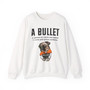 A Bullet - Sweatshirt