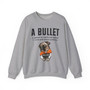 A Bullet - Sweatshirt
