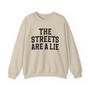 The Streets Are A Lie - Sweatshirt