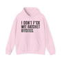Copy of I Don't Fuck Wit Ratchet Bitches - Hoodie