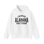 I'm On My Alabama Shit Today -  Hoodie
