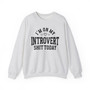 I'm On My Introvert Shit Today - Sweatshirt