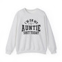 I'm On My Auntie Shit Today - Sweatshirt