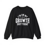 I'm On My Growth Shit Today - Sweatshirt