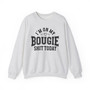 I'm On My Bougie Shit Today - Sweatshirt