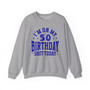 Birthday (Customize Age) -  Sweatshirt