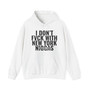 I Don't Fuck With New York Niggas - Hoodie (blurred) 
