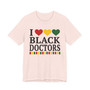 I Love Black Doctors - Tee Shirt