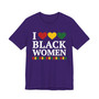 I Love Black Women - Tee Shirt