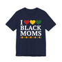 I Love Black Moms - Tee Shirt