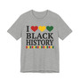 I Love Black History - Tee Shirt