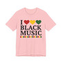 I Love Black Music - Tee Shirt