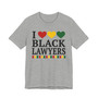I Love Black Lawyers - Tee Shirt