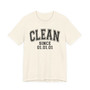 Clean Since (Custom Date) - Tee Shirt