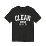 Clean Since (Custom Date) - Tee Shirt