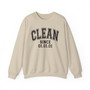 Clean Since (Customize Date}- Sweatshirt