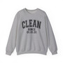 Clean Since (Customize Date}- Sweatshirt