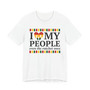 I Love My People, Even The Ratchet Ones - T-Shirt