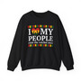 I Love My People Even The Ratchet Ones - Sweatshirt
