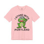 I Stand With Portland - Tee Shirt