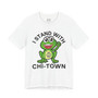 Copy of I Stand With Chi-Town - Tee Shirt