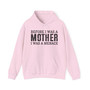 Before I Was A Mother I Was A Menace - Hoodie (distressed)