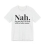 Nah You Got Me Fuck'd Up With Ya Baby Mama T-shirt
