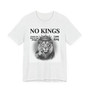 No Kings Except For King Of The Jungle T-shirt