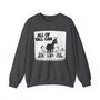 All Of Yall Can (Kiss My Black Ass) - Sweatshirt