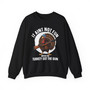 It Aint Not Fun When The Turkey Got The Gun (Fun) - Sweatshirt