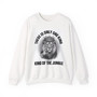 There Is Only One King:  King Of The Jungle - Sweatshirt