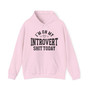 I'm On My Introvert Shit Today (hearts) -  Hoodie