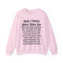 Shit I Don't Have Time For... - Sweatshirt