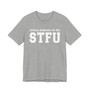 Strong Emphasis On The STFU T-shirt