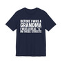 Before I Was A Grandma I Was A Real G In These  Streets T-shirt