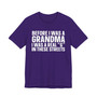Before I Was A Grandma I Was A Real G In These  Streets T-shirt