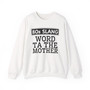 80s Word Ta The Mother - Sweatshirt