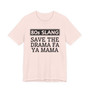 80s Slang Save The Drama Fa Ya Mama T-shirt