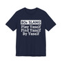 80s Slang Play Yaself Find Yaself By Yaself T-shirt