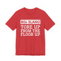 80s Slang Tore Up From The Floor Up T-shirt
