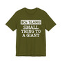 80s Slang Small Thing To A Giant T-shirt