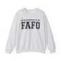 Strong Emphasis On The FAFO - Sweatshirt