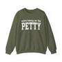 Extra Heavy On The PETTY - Sweatshirt