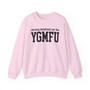 Strong Emphasis On The YGMFU - Sweatshirt