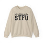 Extra Heavy On The STFU - Sweatshirt