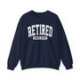 Retired Since (Customize Date) - Sweatshirt