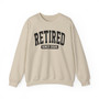 Retired Since (Customize Date) - Sweatshirt