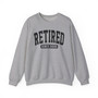 Retired Since (Customize Date) - Sweatshirt