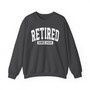 Retired Since (Customize Date) - Sweatshirt